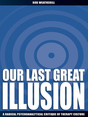cover image of Our Last Great Illusion